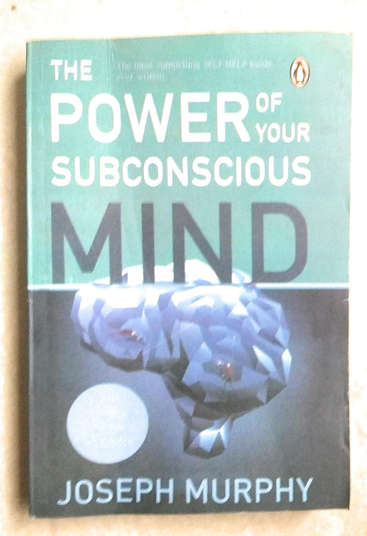 POWER OF YOUR SUBCONSCIOUS MIND - JOSEPH MURPHY