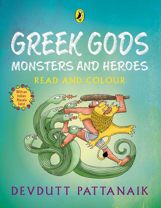 GREEK GODS, MONSTERS AND HEROES: READ AND COLOUR - DEVDUTT PATTANAIK