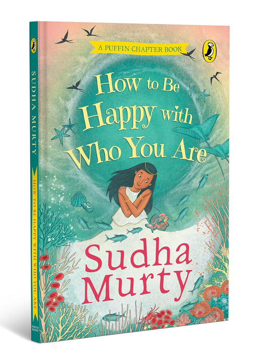 HOW TO BE HAPPY WITH WHO YOU ARE - SUDHA MURTY