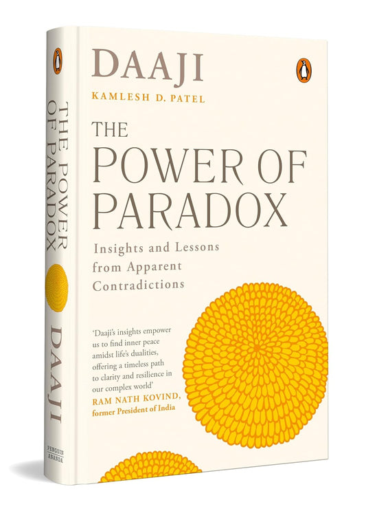 THE POWER OF PARADOX - DAAJI KAMLESH D. PATEL