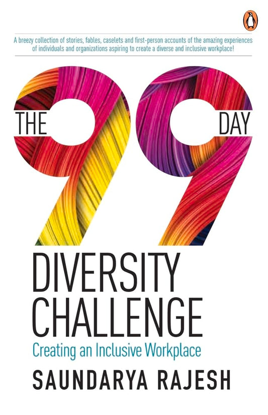 THE 99 DAY DIVERSITY CHALLENGE: CREATING AN INCLUSIVE WORKPLACE - SAUNDARYA RAJESH