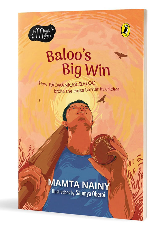 BALOO'S BIG WIN: HOW PALWANKAR BALOO BROKE THE CASTE BARRIER IN CRICKET - MAMTA NAINY