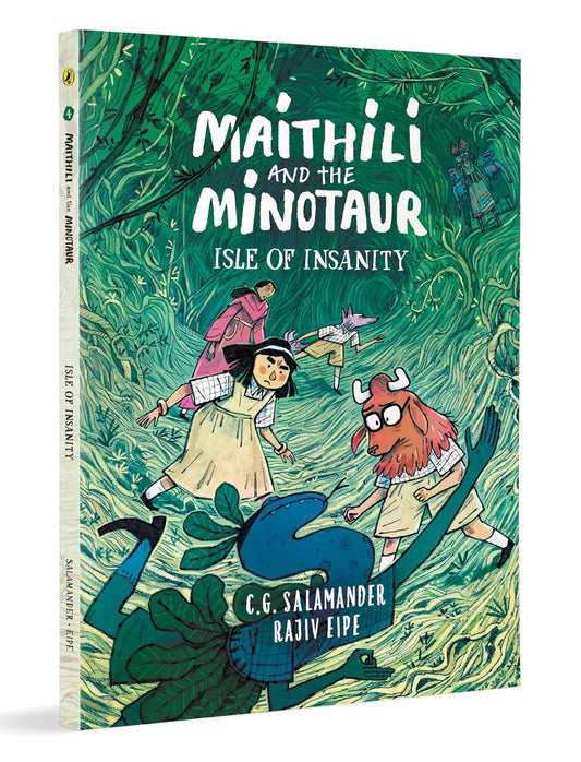 MAITHILI AND THE MINOTAUR: ISLE OF INSANITY (BOOK 4) - CG SALAMANDER , RAJIV EIPE