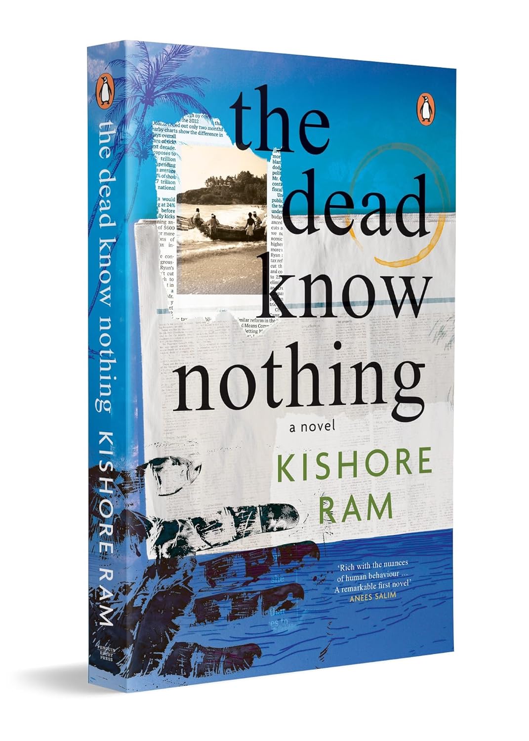THE DEAD KNOW NOTHING: A NOVEL - KISHORE RAM