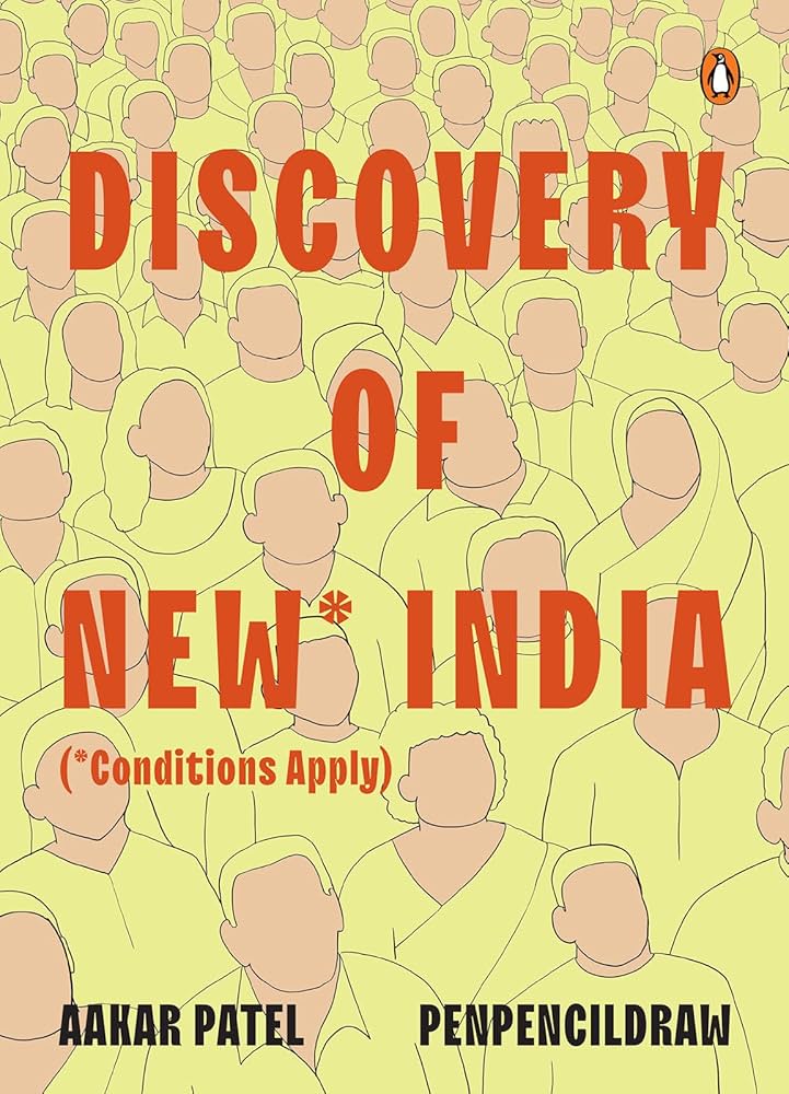 DISCOVERY OF NEW INDIA - AAKAR PATEL, PENPENCILDRAW