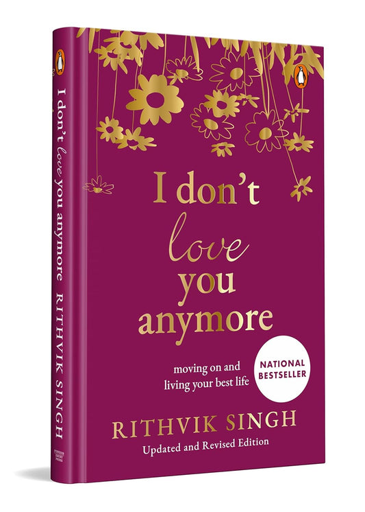 I DON’T LOVE YOU ANYMORE -  SPECIAL HARDBACK EDITION - SINGH RITHVIK
