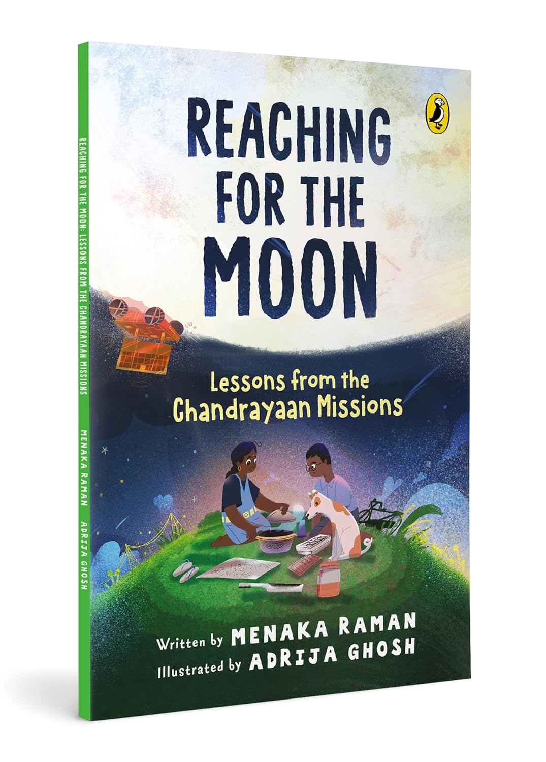 REACHING FOR THE MOON: LESSONS FROM THE CHANDRAYAAN MISSIONS - MENAKA RAMAN