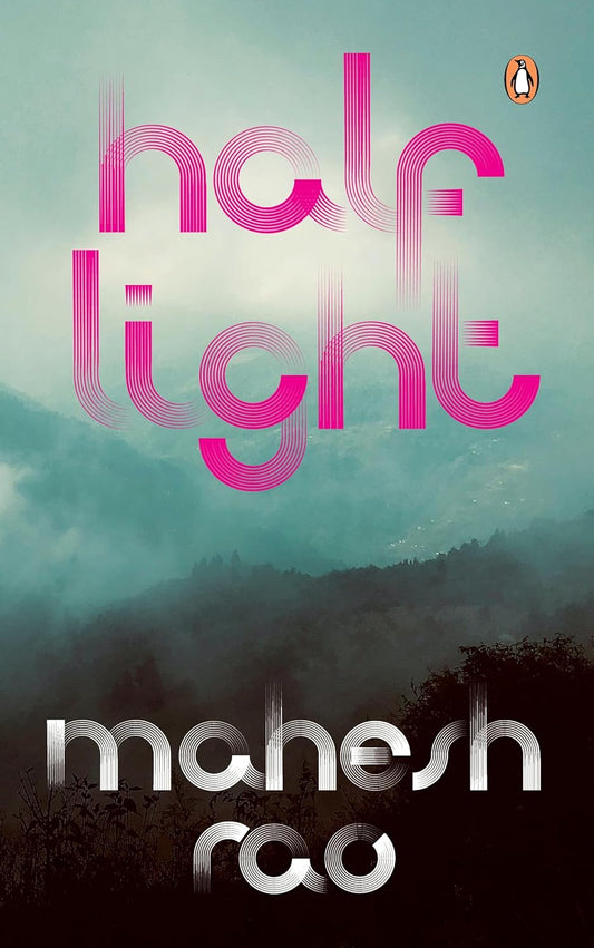 HALF LIGHT - MAHESH RAO