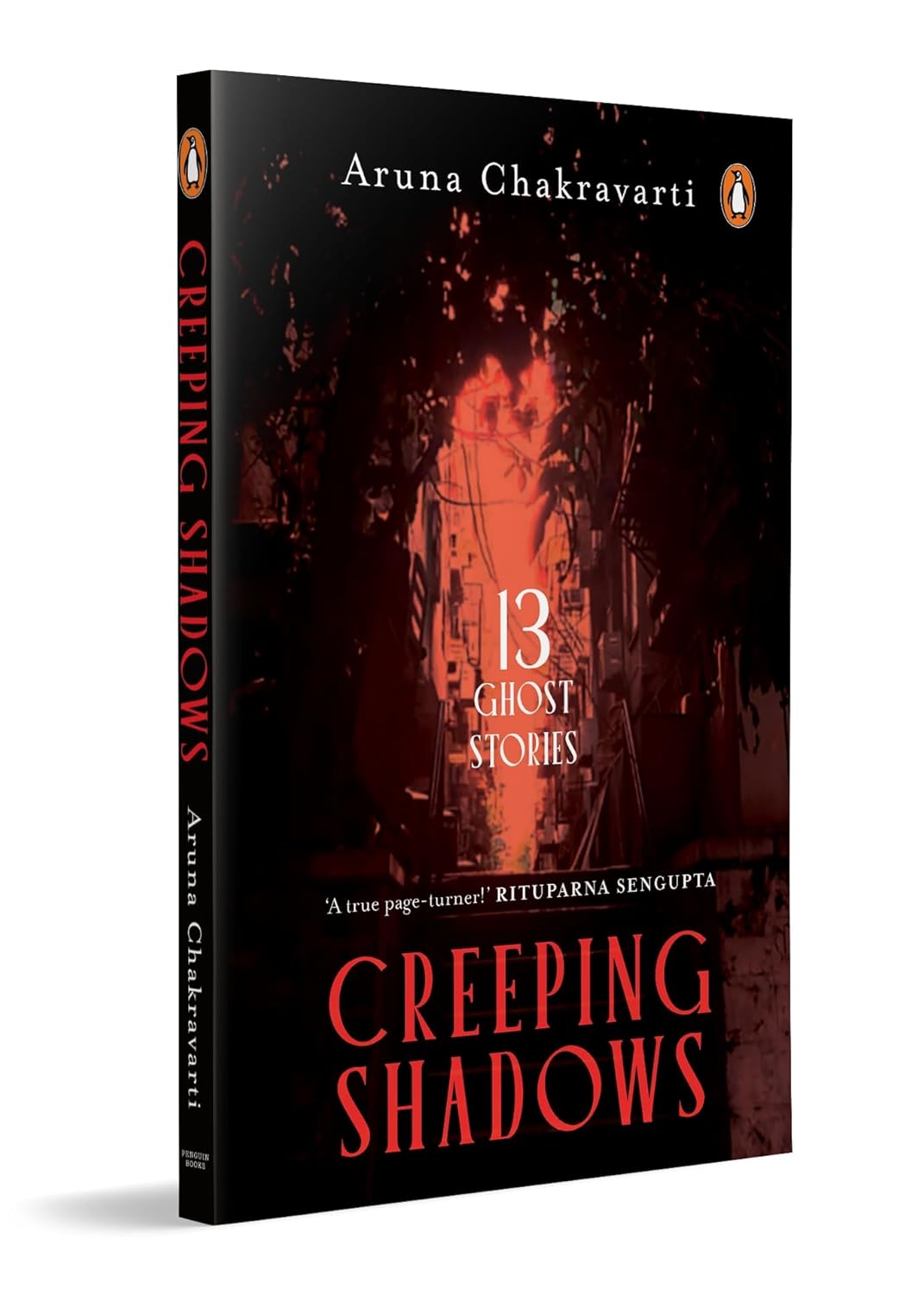 CREEPING SHADOWS: THIRTEEN GHOST STORIES - ARUNA CHAKRAVARTI