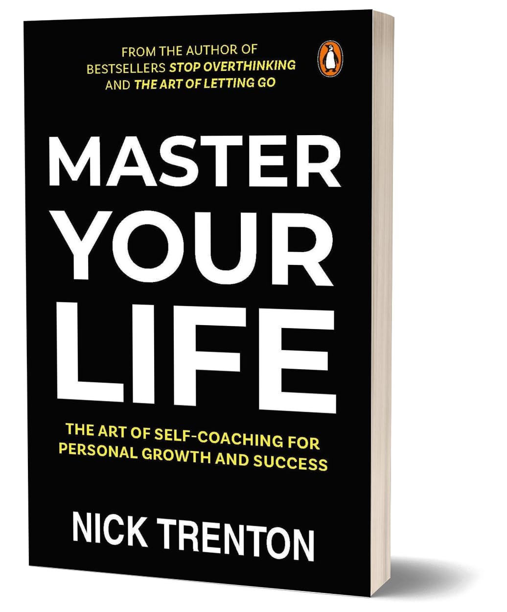 MASTER YOUR LIFE: THE ART OF SELF-COACHING FOR PERSONAL GROWTH AND SUCCESS - NICK TRENTON