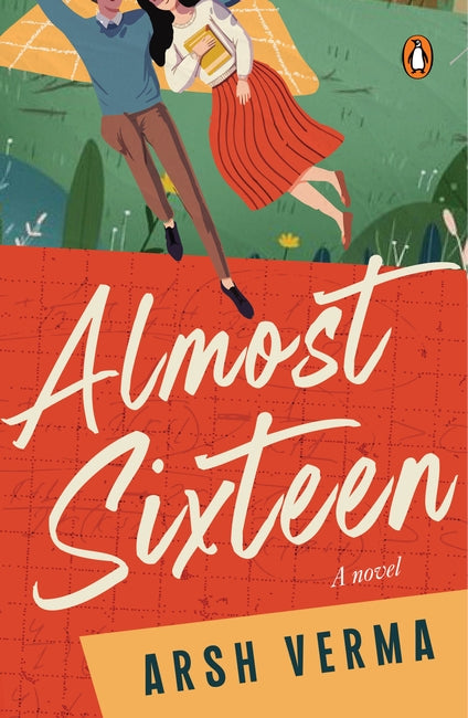 ALMOST SIXTEEN - ARSH VERMA