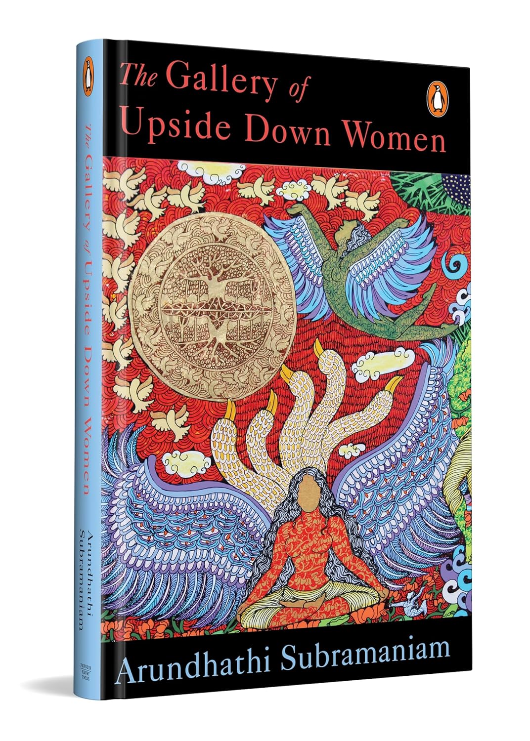 THE GALLERY OF UPSIDE-DOWN WOMEN - ARUNDHATHI SUBRAMANIAM