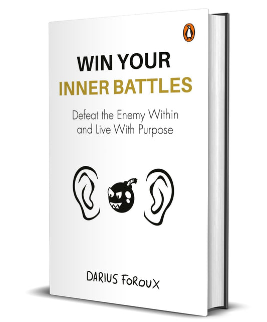 WIN YOUR INNER BATTLES - DARIUS FOROUX