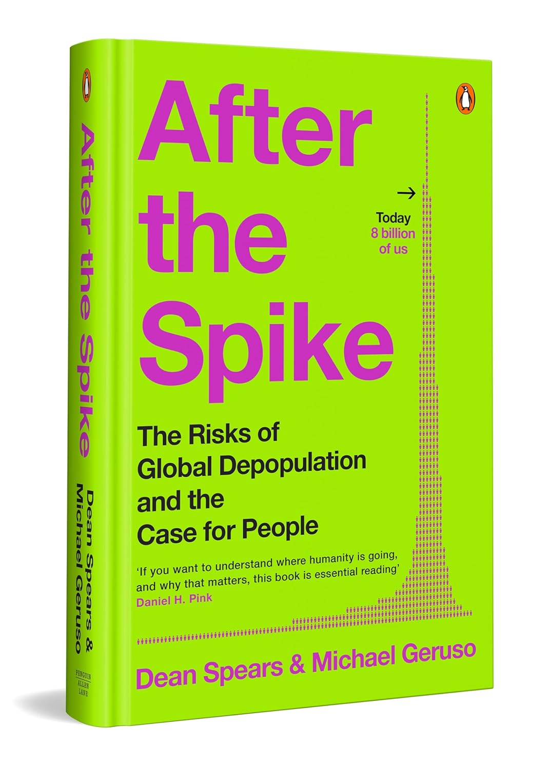 AFTER THE SPIKE: THE RISKS OF GLOBAL DEPOPULATION AND THE CASE FOR PEOPLE - DEAN SPEARS & MICHAEL GERUSO