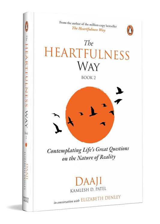 THE HEARTFULNESS WAY VOL 2 - DAAJI (KAMLESH D. PATEL) WITH ELIZABETH DENLEY
