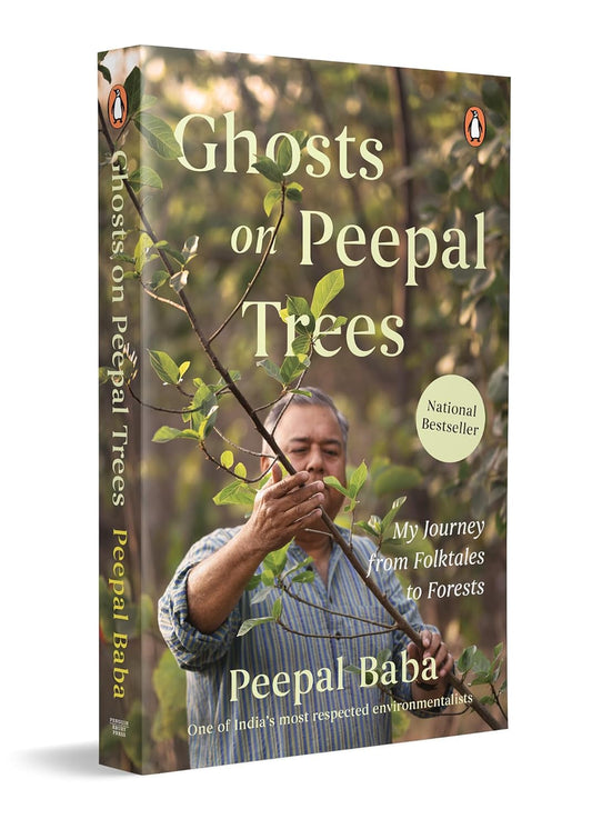 GHOSTS ON PEEPAL TREES: MY JOURNEY FROM FOLKTALES TO FORESTS - PEEPAL BABA