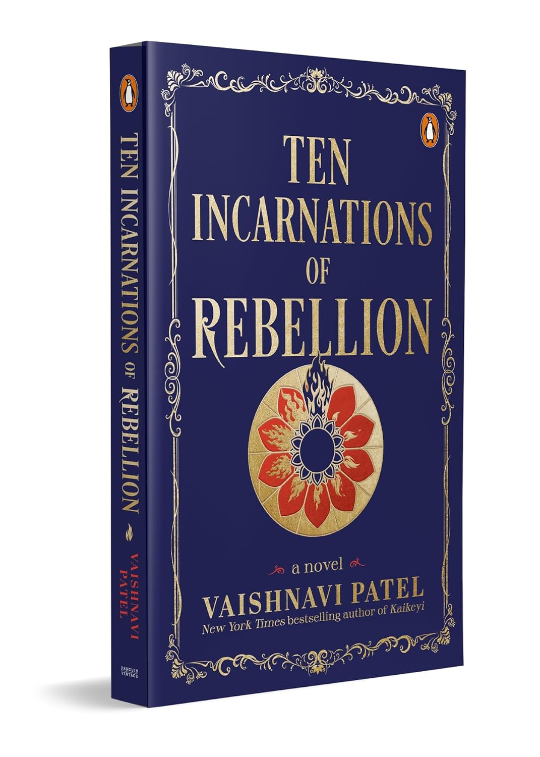 TEN INCARNATIONS OF REBELLION: A NOVEL - VAISHNAVI PATEL