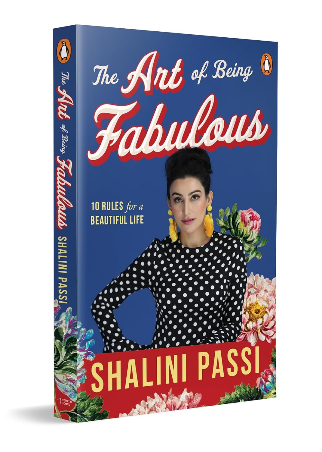 THE ART OF BEING FABULOUS: 10 RULES FOR A BEAUTIFUL MIND & LIFE - SHALINI PASSI