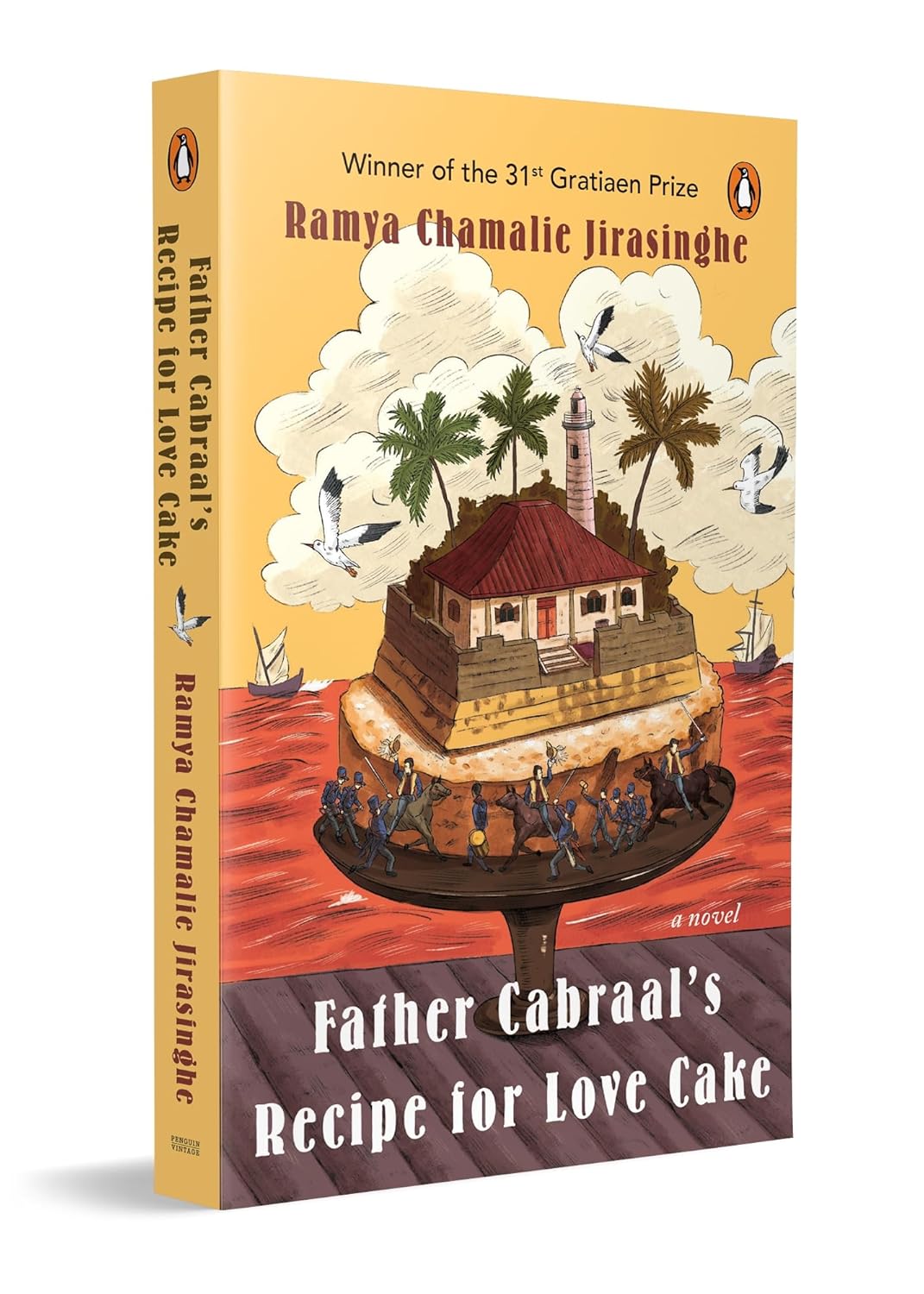 FATHER CABRAAL’S RECIPE FOR LOVE CAKE: A NOVEL - RAMYA CHAMALIE JIRASINGHE