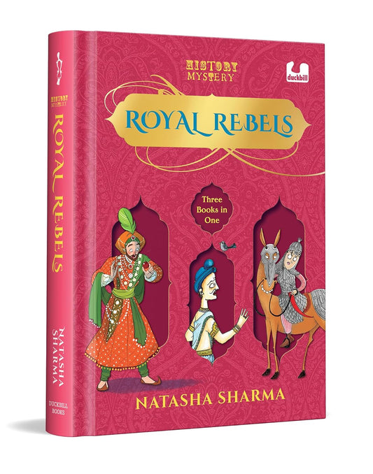 HISTORY MYSTERY: REGAL REBELS - NATASHA SHARMA