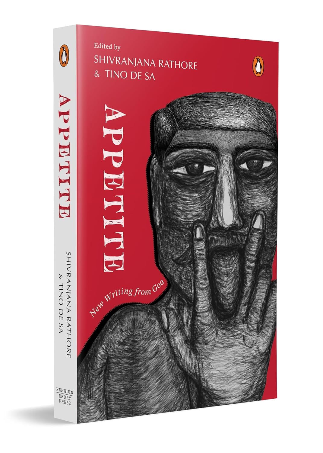 APPETITE: NEW WRITING FROM GOA - SHIVRANJANA RATHORE,  TINO DE SA