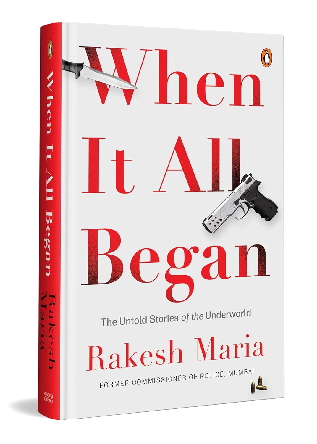 WHEN IT ALL BEGAN: THE UNTOLD STORIES OF THE UNDERWORLD - RAKESH MARIA