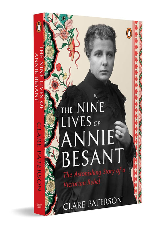 THE NINE LIVES OF ANNIE BESANT - CLARE PATERSON