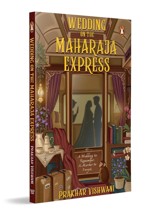 WEDDING ON THE MAHARAJA EXPRESS - PRAKHAR VISHWANI