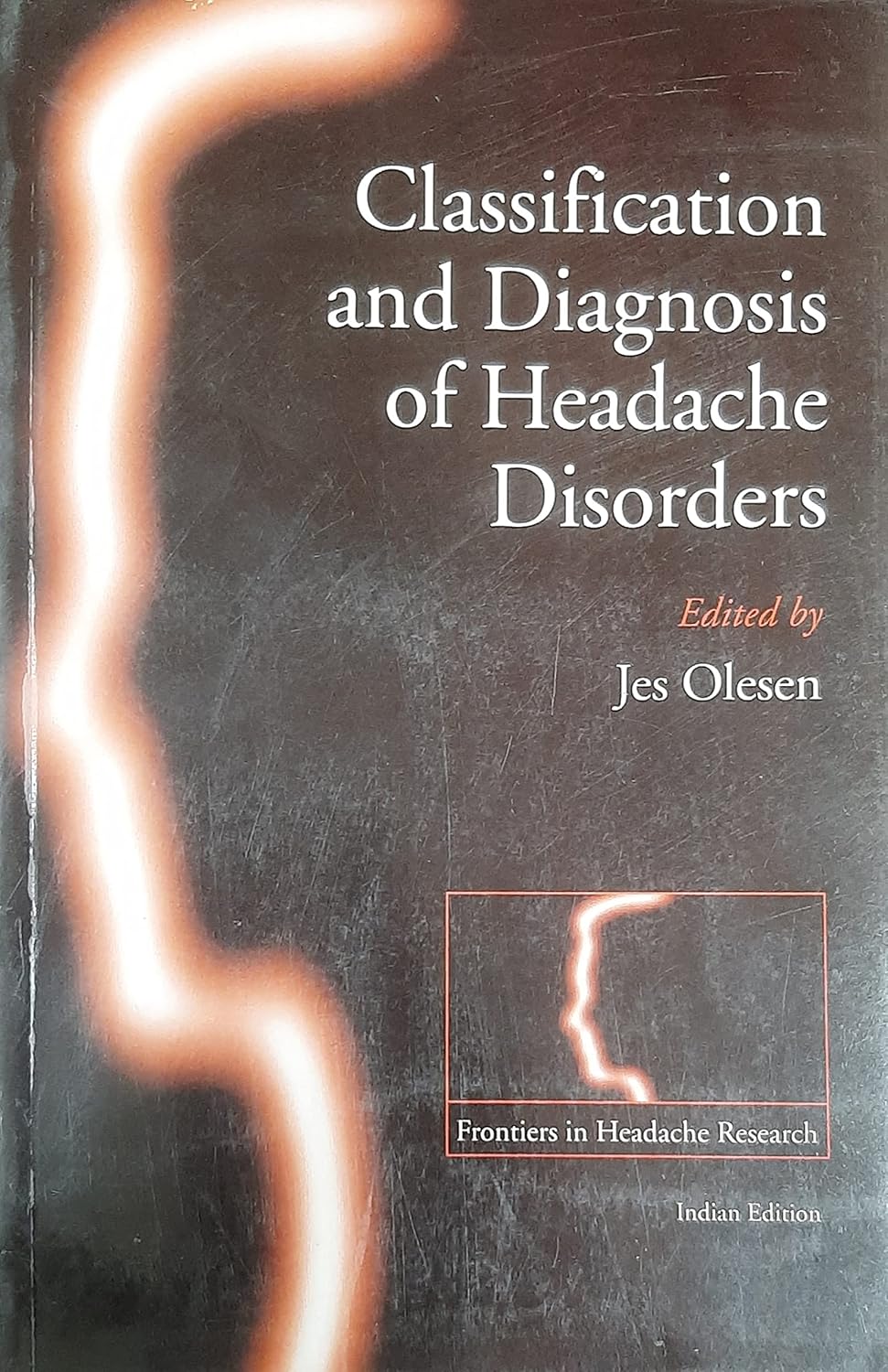 CLASSIFICATION AND DIAGNOSIS OF HEADACHE DISRODERS 1ST/2006-JES OLESEN