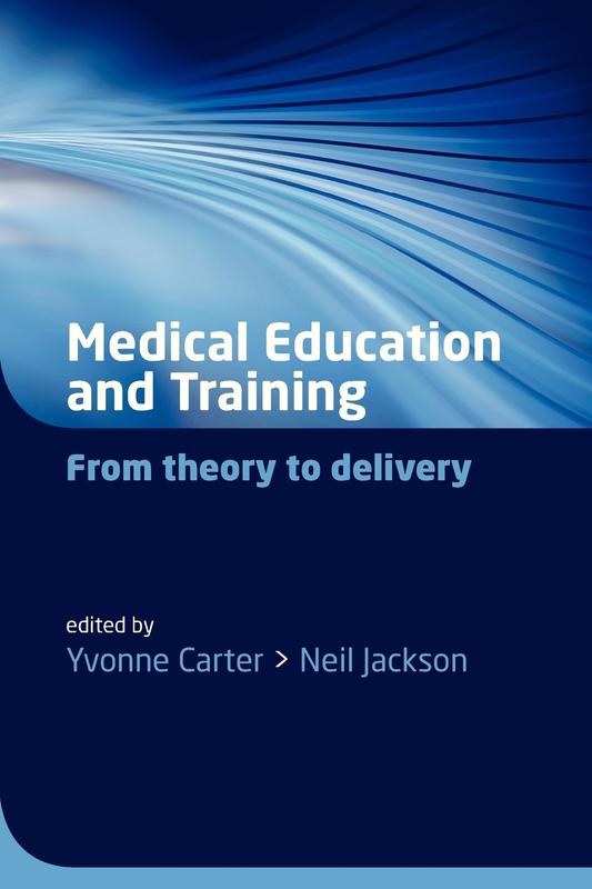 MEDICAL EDUCATION AND TRAINIG FROM THEORY TO DELIVERY