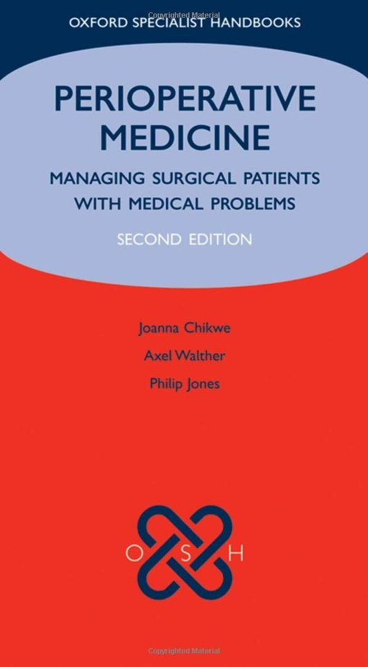 PERIOPERATIVE MEDICINE : MANAGING SURGICAL PATIENTS WITH MEDICAL PROBLEMS 2ND/2009 - JOANNA CHIKWE