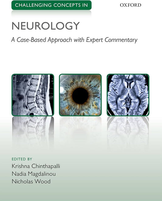 CHALLENGING CONCEPTS IN NEUROLOGY CASEES WITH EXPERT COMMENTARY 1E/2016