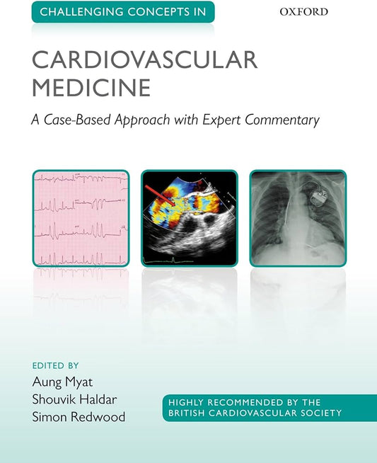 CHALLENGING CONCEPTS IN CARDIOVASCULAR MEDICINE A CASE BASED APPROACH WITH EXPERT COMMENTATY 1E/2011