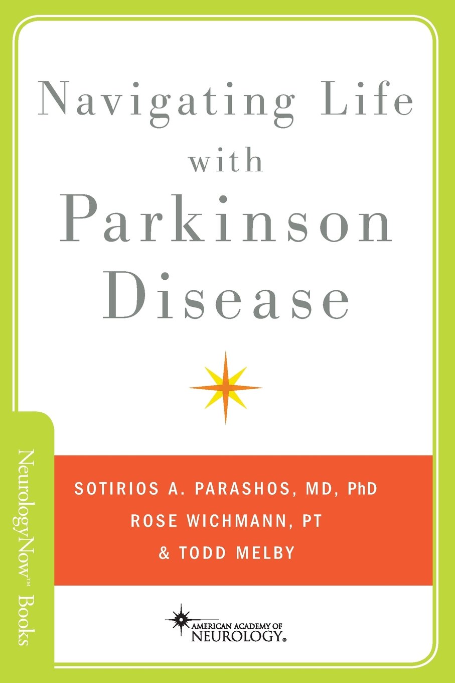 NAVIGATING LIFE WITH PARKINSON DISEASE 1ST/2012 - SOTIRIOS PARASHOS