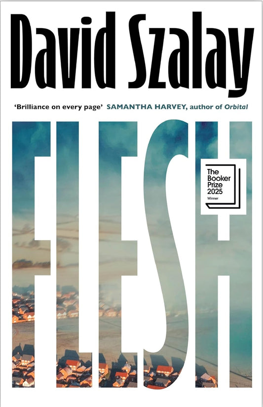 FLESH - Booker Prize winner 2025 - Szalay, David