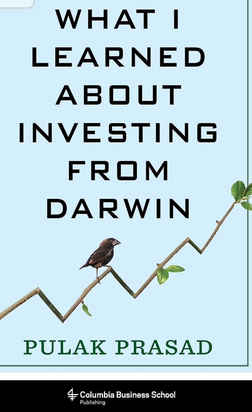 WHAT I LEARNED ABOUT INVESTING FROM DARWIN - PULAK PRASAD