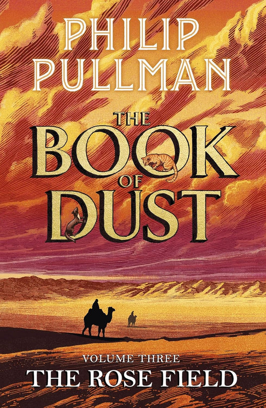 THE ROSE FIELD: THE BOOK OF DUST VOLUME THREE - PULLMAN, PHILIP