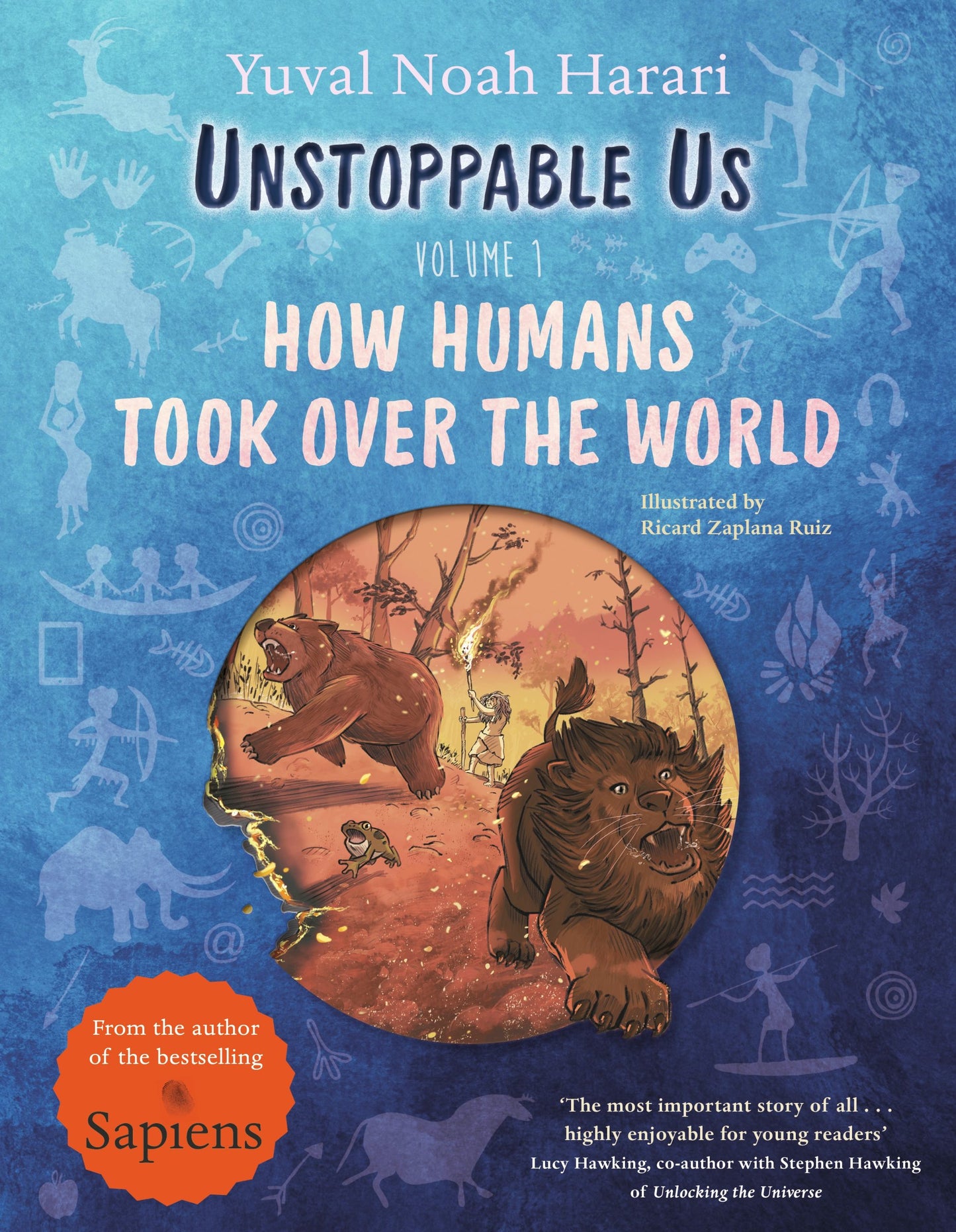 UNSTOPPABLE US, VOLUME 1 - HARARI, YUVAL NOAH (AUTHOR); ZAPLANA RUIZ, RICARD (ILLUSTRATOR)
