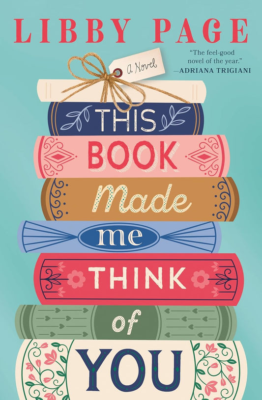 THIS BOOK MADE ME THINK OF YOU - LIBBY PAGE