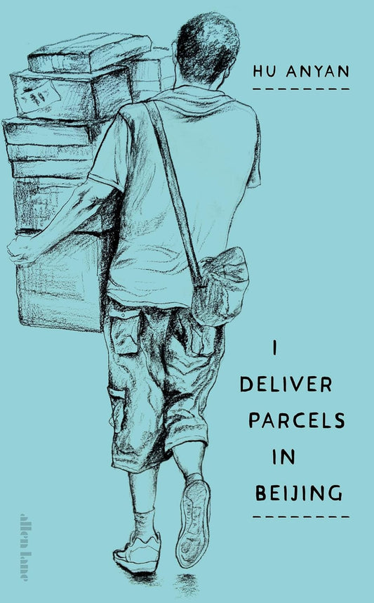 I DELIVER PARCELS IN BEIJING - HU ANYAN