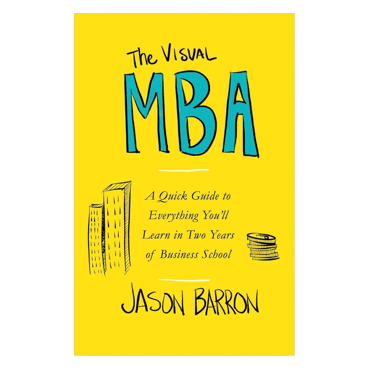 THE VISUAL MBA - JASON BARRON