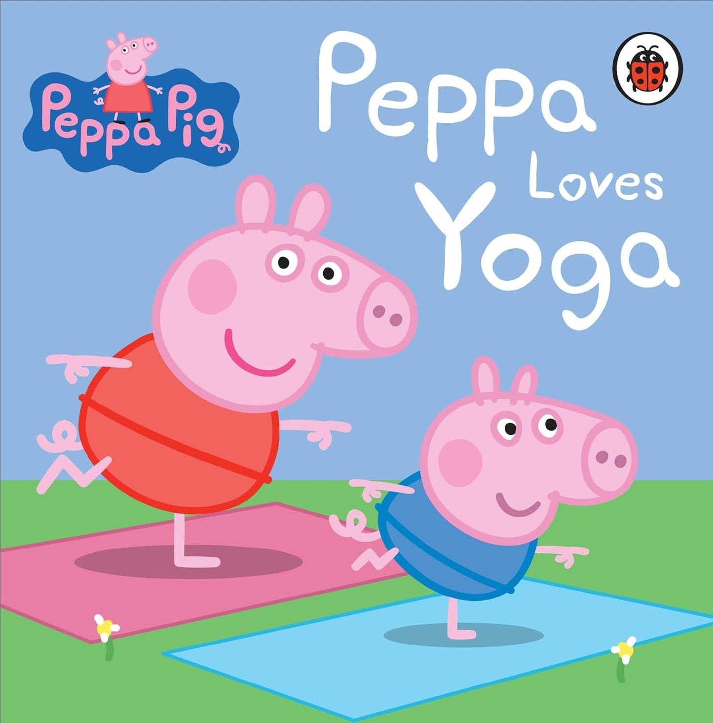 PEPPA PIG: PEPPA LOVES YOGA - PEPPA PIG