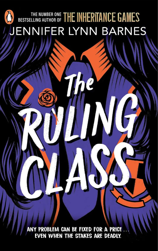 THE FIXER DUOLOGY BOOK 1: THE RULING CLASS - BARNES JENNIFER LYNN