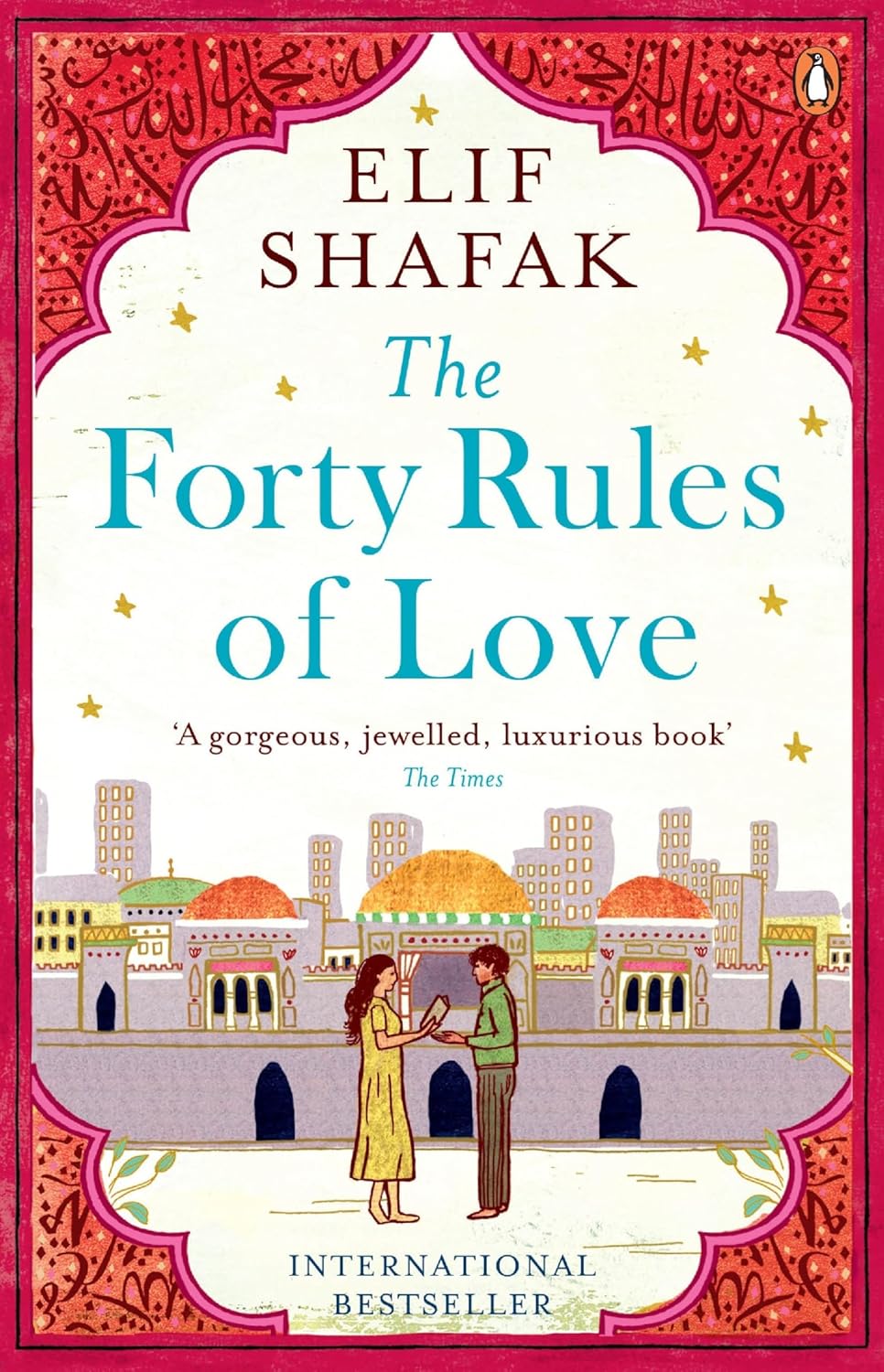 THE FORTY RULES OF LOVE - ELIF SHAFAK