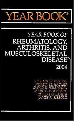 YEAR BOOK OF RHEUMATOLOGY ARTHRITIS AND MUSCULOSKELETAL DISEASE 2004