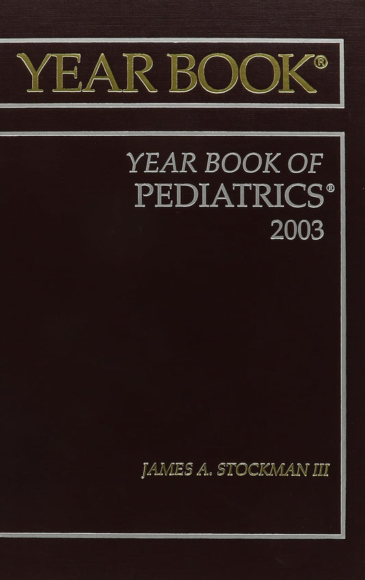YEAR BOOK OF PEDIATRICS 2003 - JAMES STOCKMAN