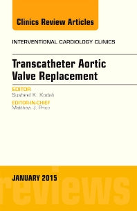 TRANSCATHETER AORTIC VALVE REPLACEMENT INTERVENTIONAL CARDIOLOGY CLINICS 2015