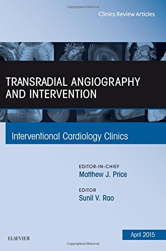 TRANSRADIAL ANGIOGRAPHY AND INTERVENTION INTERVENTIONAL CARDIOLOGY CLINICS 2015