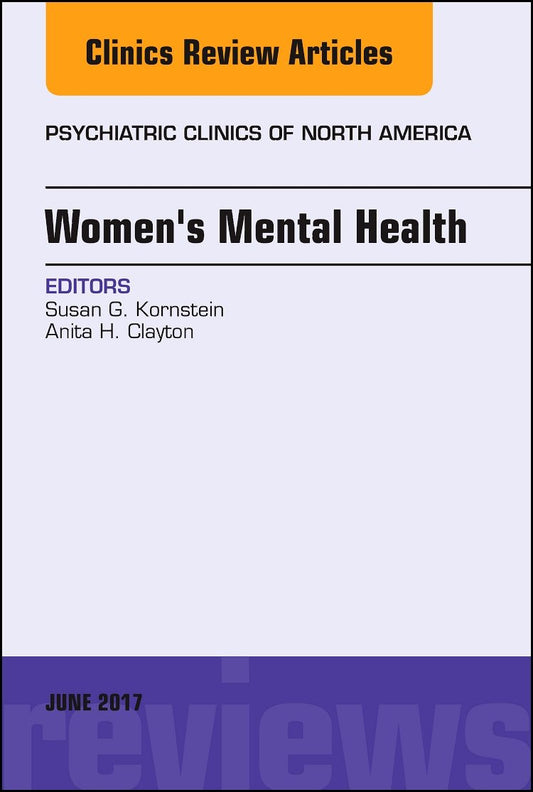 PCYCHIATRIC CLINICS OF NORTH AMERICA WOMENS MENTAL HEALTH  JUNE 2017 - SUSAN KORNSTEIN