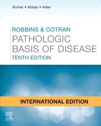 Robbins and Cotran Pathologic Basis of Disease, International Edition